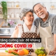 Chia sẻ 15 loại thực phẩm tăng cường sức đề kháng phòng Covid-19