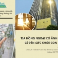 Tia hồng ngoại có ảnh hưởng gì đến sức khỏe con người?